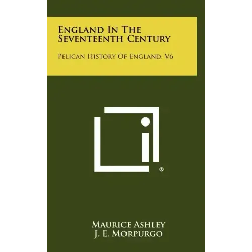 England in the Seventeenth Century: Pelican History of England, V6