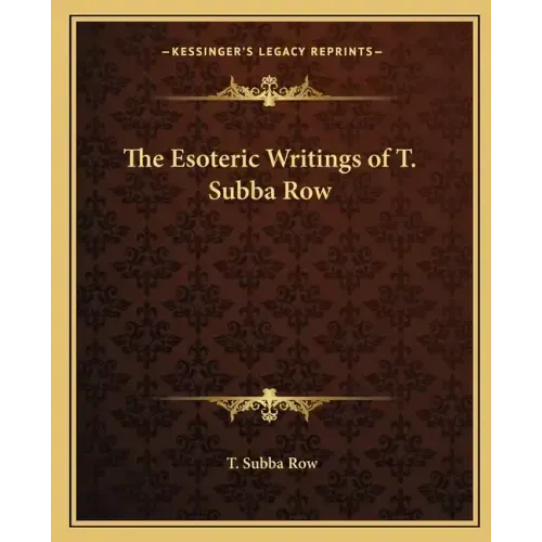 The Esoteric Writings of T. Subba Row