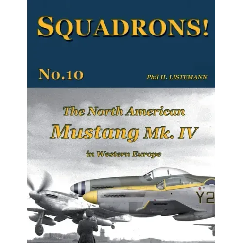 The North American Mustang Mk. IV in Western Europe