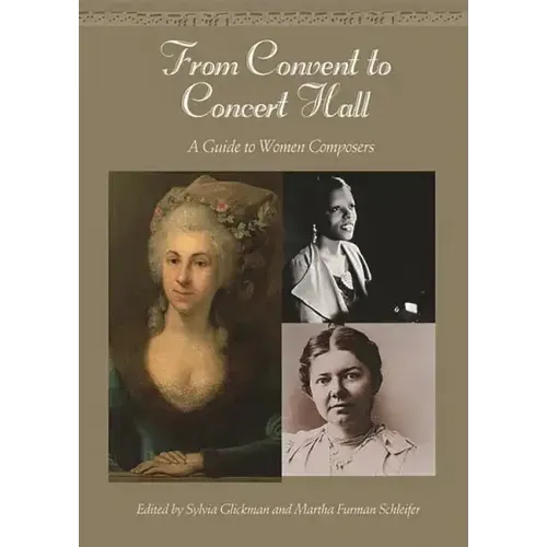 From Convent to Concert Hall: A Guide to Women Composers