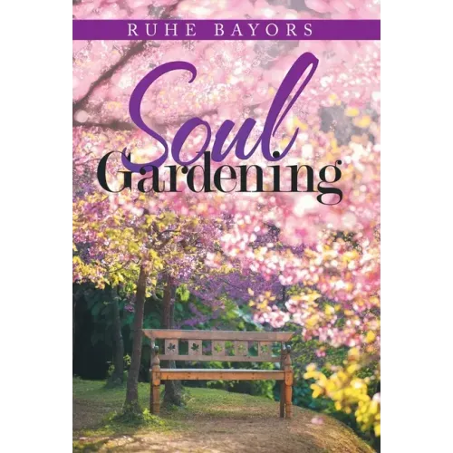 Soul Gardening