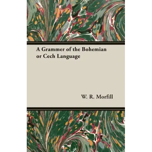 A Grammer of the Bohemian or Cech Language