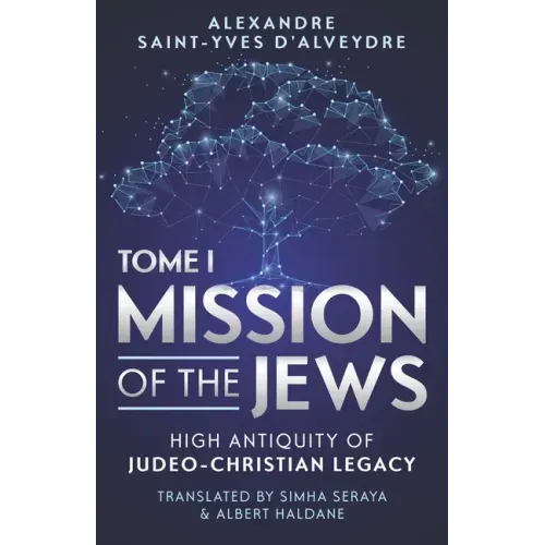 Mission of the Jews: High Antiquity of Judeo-Christian Legacy