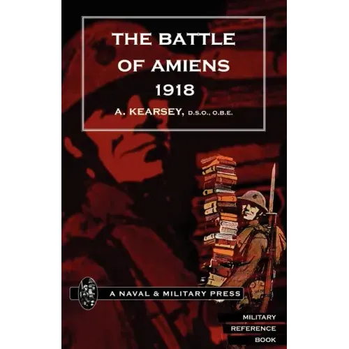 Battle of Amiens 1918, and Operations 8th August-3rd September, 1918.