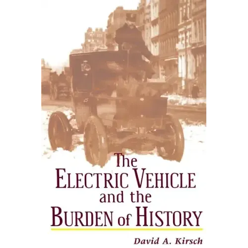 The Electric Vehicle and the Burden of History