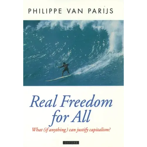 Real Freedom for All: What (If Anything) Can Justify Capitalism?