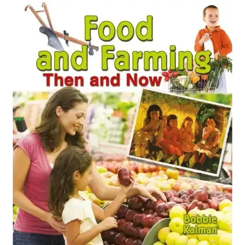 Food and Farming Then and Now