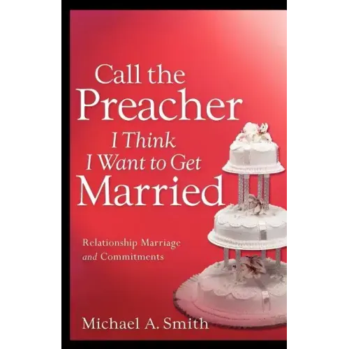 Call The Preacher I Think I Want To Get Married