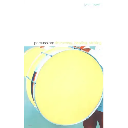 Percussion: Drumming, Beating, Striking