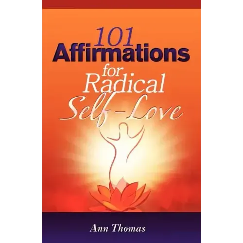 101 Affirmations for Radical Self-Love