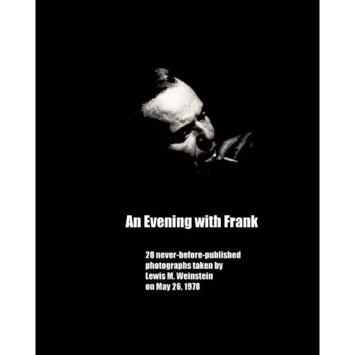 An Evening with Frank: 20 never before published photos