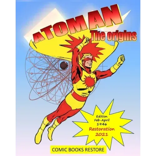 Atoman: The origins: Comic book superhero - Restored Edition 2021