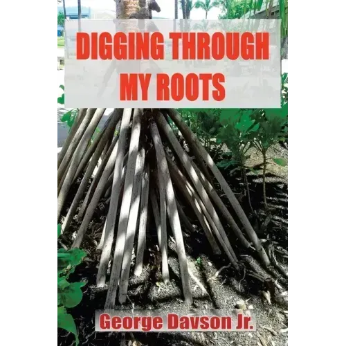 Digging Through My Roots