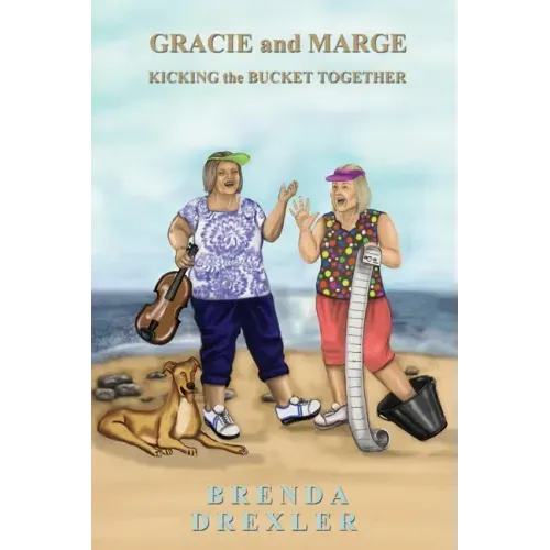 Gracie and Marge Kicking the Bucket Together