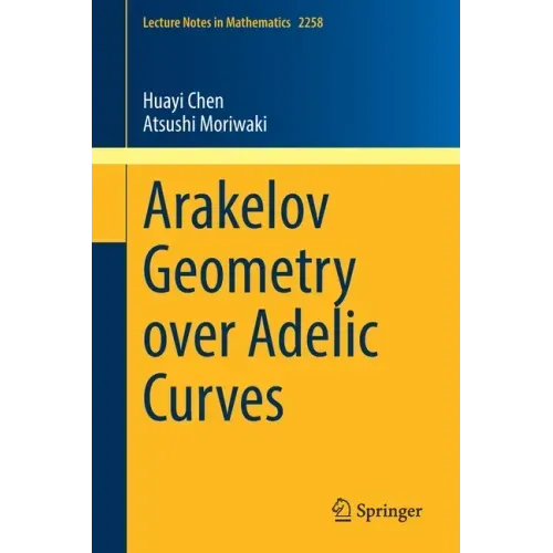 Arakelov Geometry Over Adelic Curves
