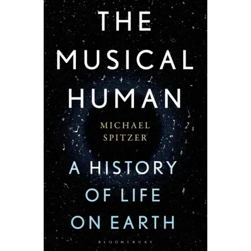 The Musical Human: A History of Life on Earth - A BBC Radio 4 'Book of the Week'