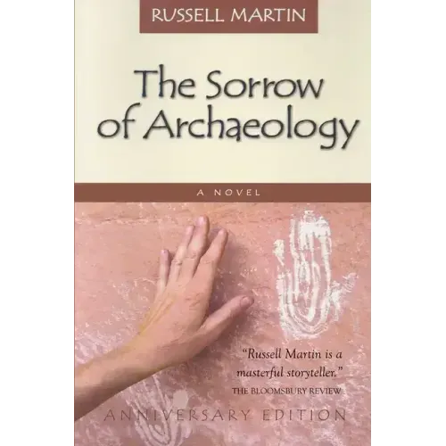 The Sorrow of Archaeology
