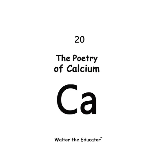 The Poetry of Calcium