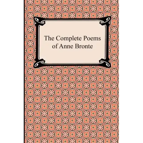 The Complete Poems of Anne Bronte