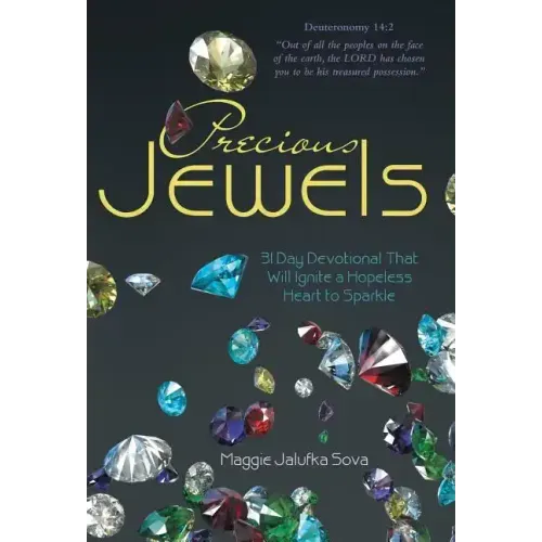 Precious Jewels: 31 Day Devotional That Will Ignite a Hopeless Heart to Sparkle