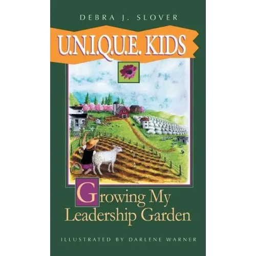 U.N.I.Q.U.E. Kids: Growing My Leadership Garden