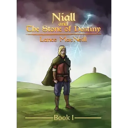 Niall and the Stone of Destiny: Book I