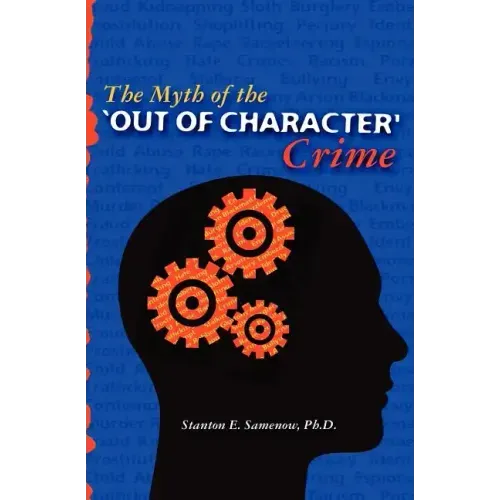 The Myth of the Out of Character Crime
