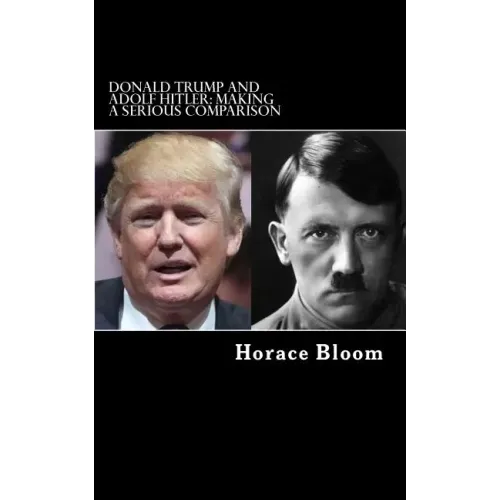 Donald Trump and Adolf Hitler: Making A Serious Comparison