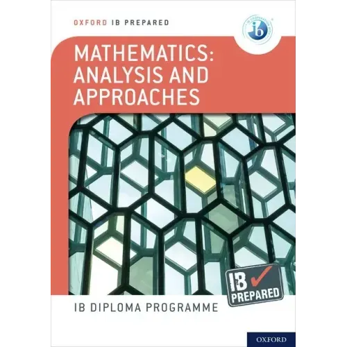Ib Prepared Mathematics Analysis and Approaches: With Website Link