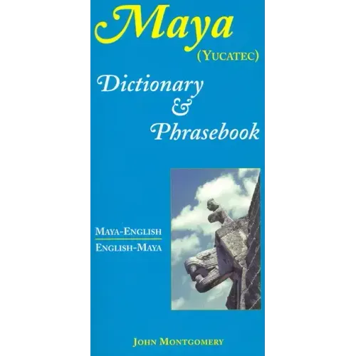 Maya-English/English-Maya Dictionary and Phrasebook