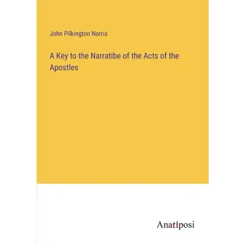 A Key to the Narratibe of the Acts of the Apostles