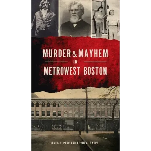 Murder & Mayhem in Metrowest Boston