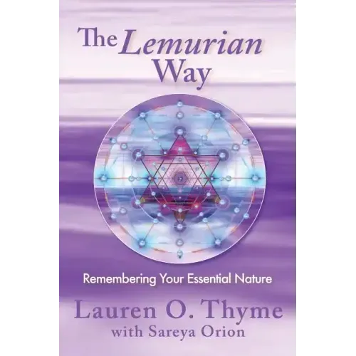 The Lemurian Way, Remembering your essential nature
