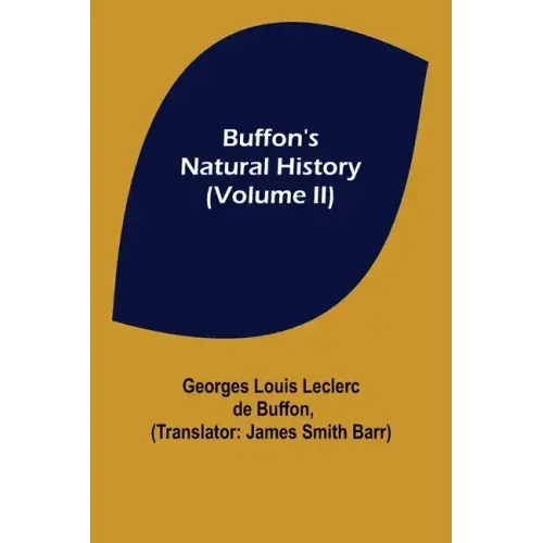 Buffon's Natural History (Volume II)