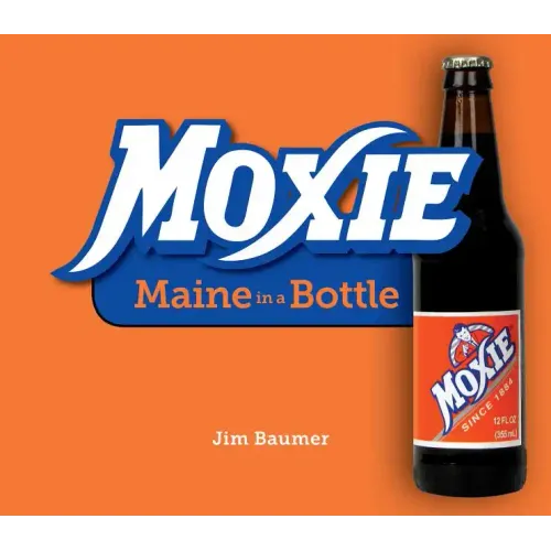 Moxie: Maine in a Bottle