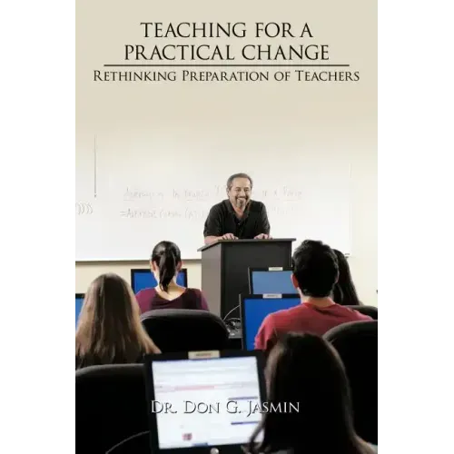 Teaching for a Practical Change: Rethinking Preparation of Teachers