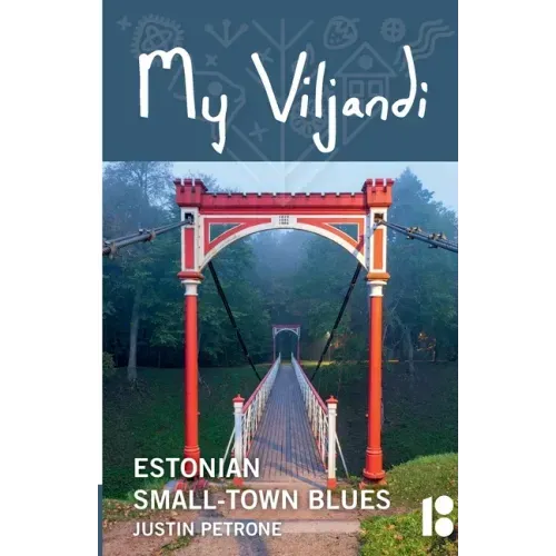 My Viljandi: Estonian Small-Town Blues