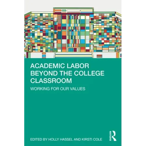 Academic Labor Beyond the College Classroom: Working for Our Values