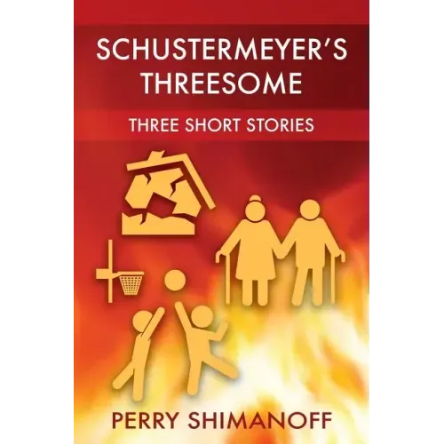 Schustermeyer's Threesome: Three Short Stories