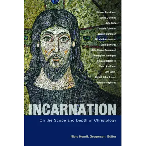 Incarnation: On the Scope and Depth of Christology