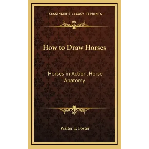 How to Draw Horses: Horses in Action, Horse Anatomy