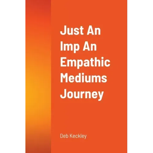 Just An Imp An Empathic Mediums Journey