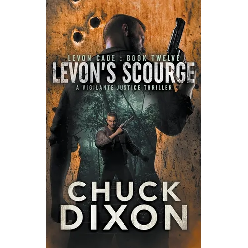 Levon's Scourge: A Vigilante Justice Thriller