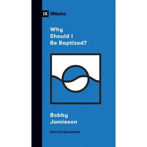 Why Should I Be Baptized?