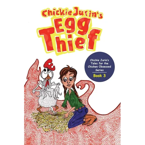 Chickie Jurin's Egg Thief