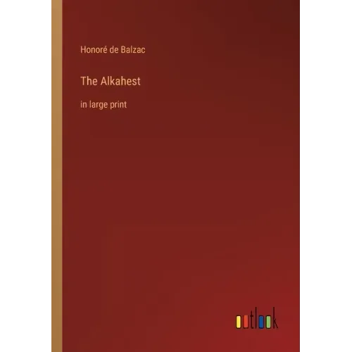 The Alkahest: in large print