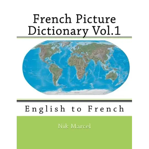 French Picture Dictionary Vol.1: English to French