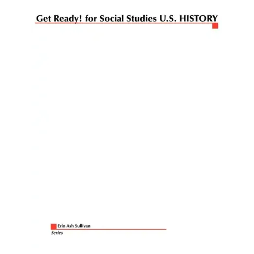 Get Ready! for Social Studies U.S History
