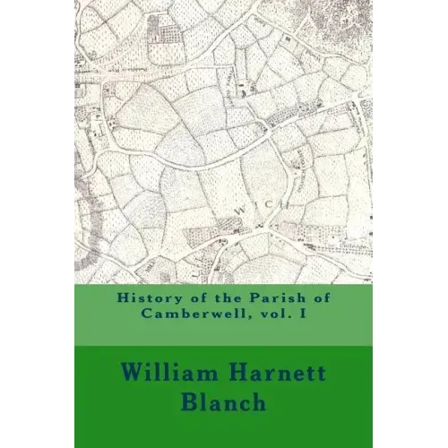 History of the Parish of Camberwell, vol. I