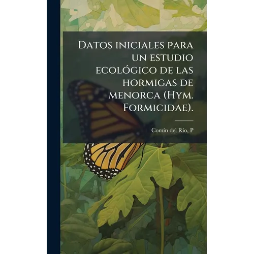 Datos iniciales para un estudio ecolÃ3gico de las hormigas de menorca (Hym. Formicidae).